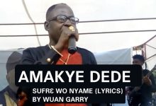 Amakye Dede – Su Fre Wo Nyame