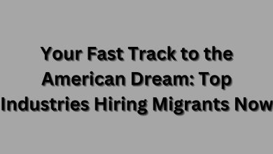 Your Fast Track to the American Dream Top Industries Hiring Migrants Now