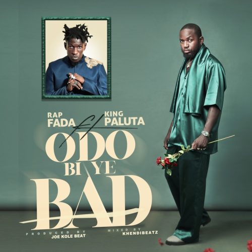 Rap Fada Ft King Paluta - Odo Bi Ye Bad Lyrics