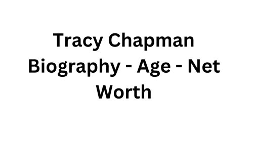 Tracy Chapman Biography - Age - Net Worth