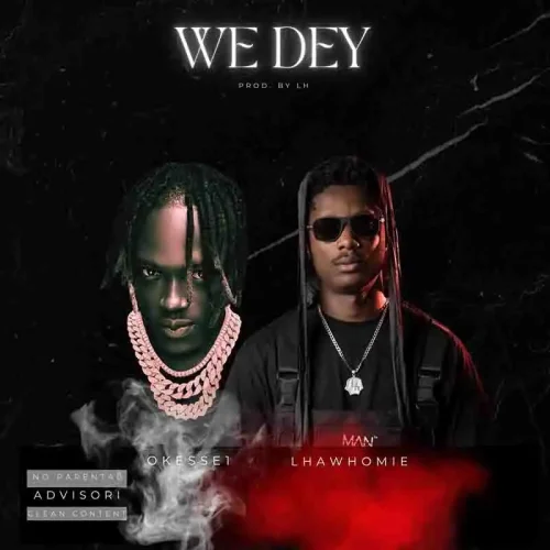 Okese1 Showcases His New Song “We Dey” Featuring Lhawhomie